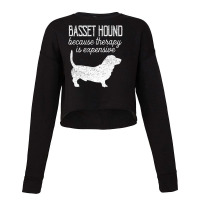 Trending Basset Hound Because Therapy Is Expensive Adopt Dont Shop Cropped Sweater | Artistshot