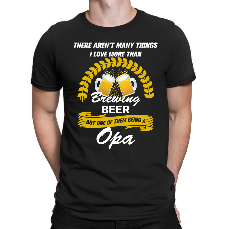 This Opa Loves Brewing Beer T-shirt | Artistshot