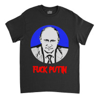 Fuck Putin Anti Vladimir Putin Classic T-shirt | Artistshot