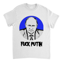 Fuck Putin Anti Vladimir Putin Classic T-shirt | Artistshot