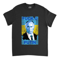 Fuck You Putin Gift Classic T-shirt | Artistshot