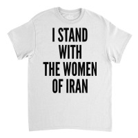 I Stand With The Women Of Iran, Iranian Revolution, Nohijab Pullover H Classic T-shirt | Artistshot