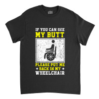 Wheelchair Handicap Amputee Disability Paraplegic Classic T-shirt | Artistshot