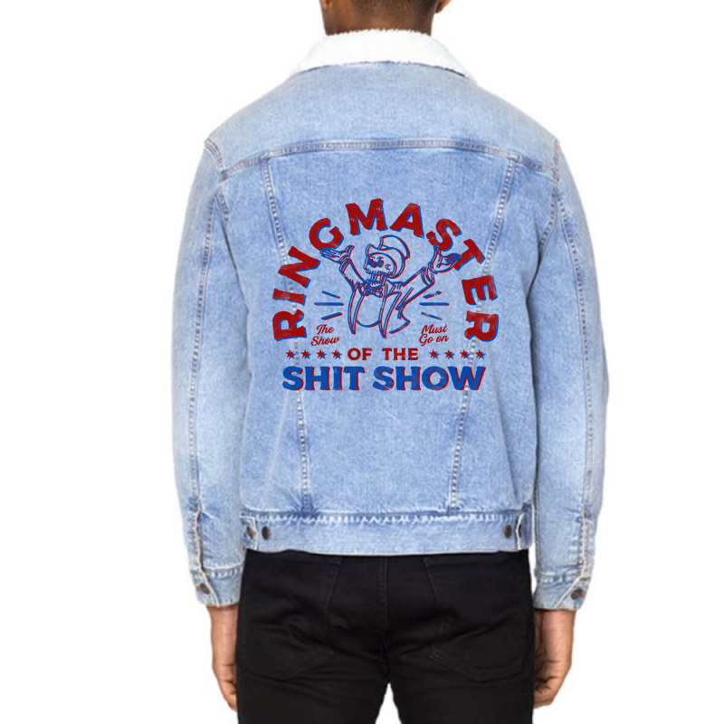 Trending Ring Master Of The Shit Show (2) Unisex Sherpa-Lined Denim Jacket by yumgaugeteuda | Artistshot