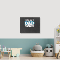 Daddy T  Shirt Best Dad Ever T  Shirt Landscape Canvas Print | Artistshot