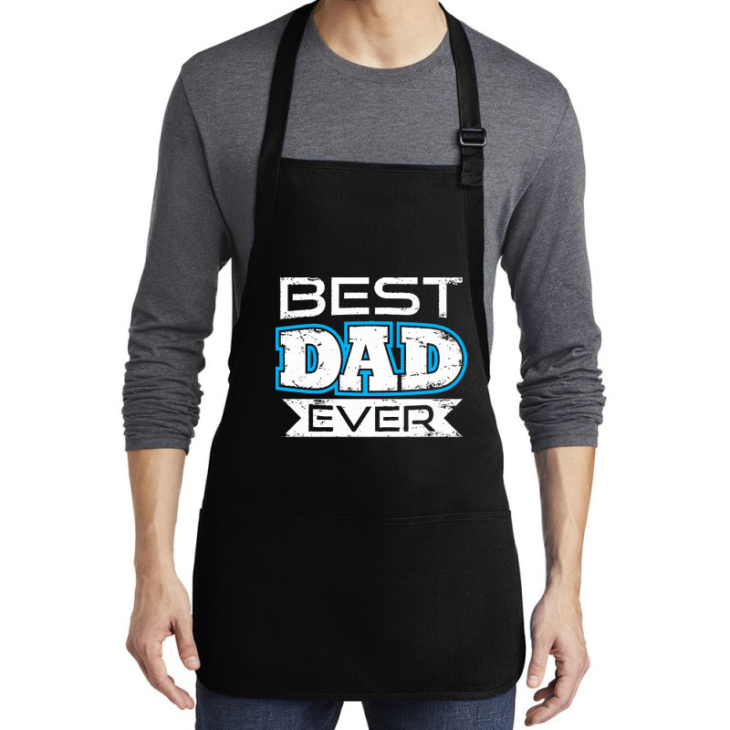Daddy T  Shirt Best Dad Ever T  Shirt Medium-length Apron | Artistshot