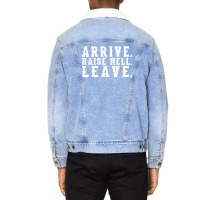 Arrive Raise Hell Leave 3 Unisex Sherpa-lined Denim Jacket | Artistshot