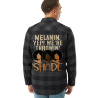 Womens Melanin We're Throwing Shade Black Pride African Gift Girls _00 Flannel Shirt | Artistshot