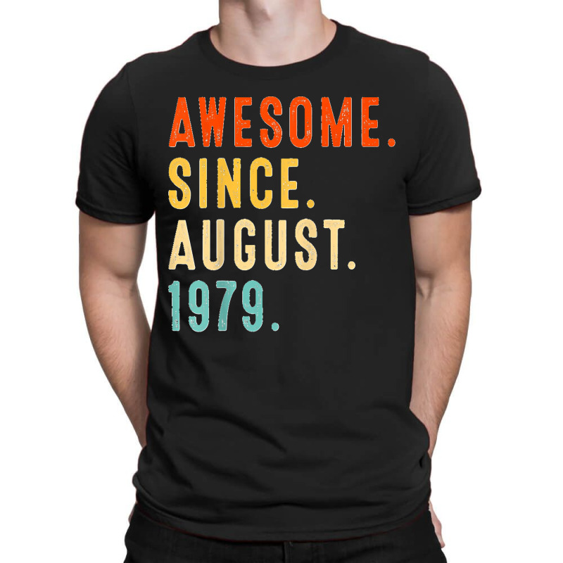 Awesome Since August 1979 Vintage 43rd Birthday T-shirt | Artistshot