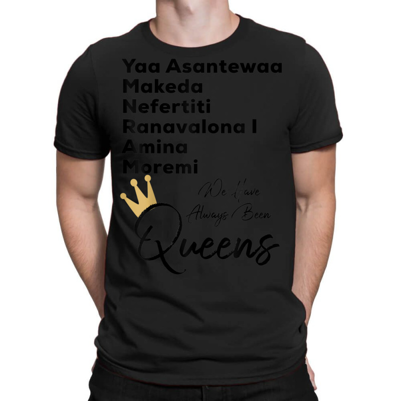 Yaa Makeda Nefertiti Ranavalona Amina Moremi S History _002 T-shirt | Artistshot