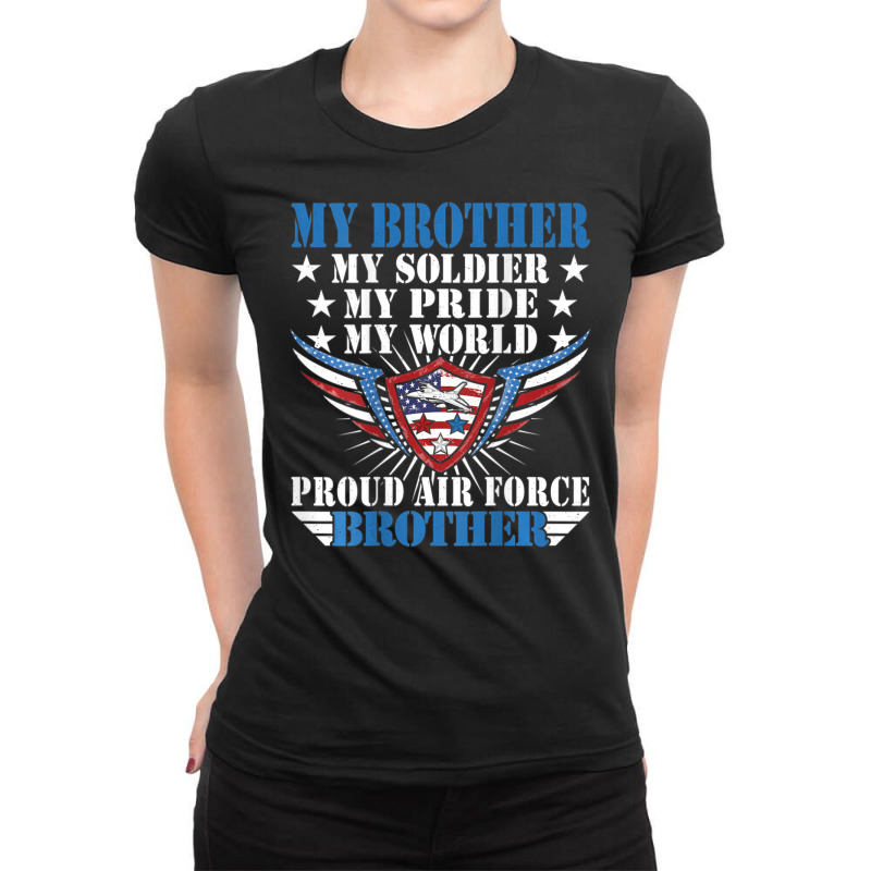 Hot Trend My Brother Is A Soldier Airman Proud Air Force Brother Ladies Fitted T-Shirt by quanghuydinh1 | Artistshot