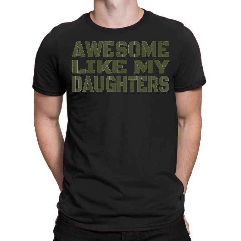 Awesome Like My Daughters Happy Fathers Day T-shirt | Artistshot