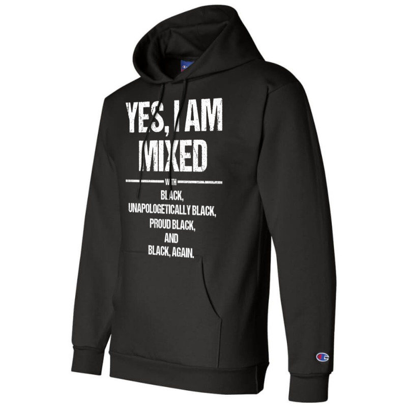 Yes I Am Mixed With Black Proud Black History Month L Sleeve Champion Hoodie | Artistshot