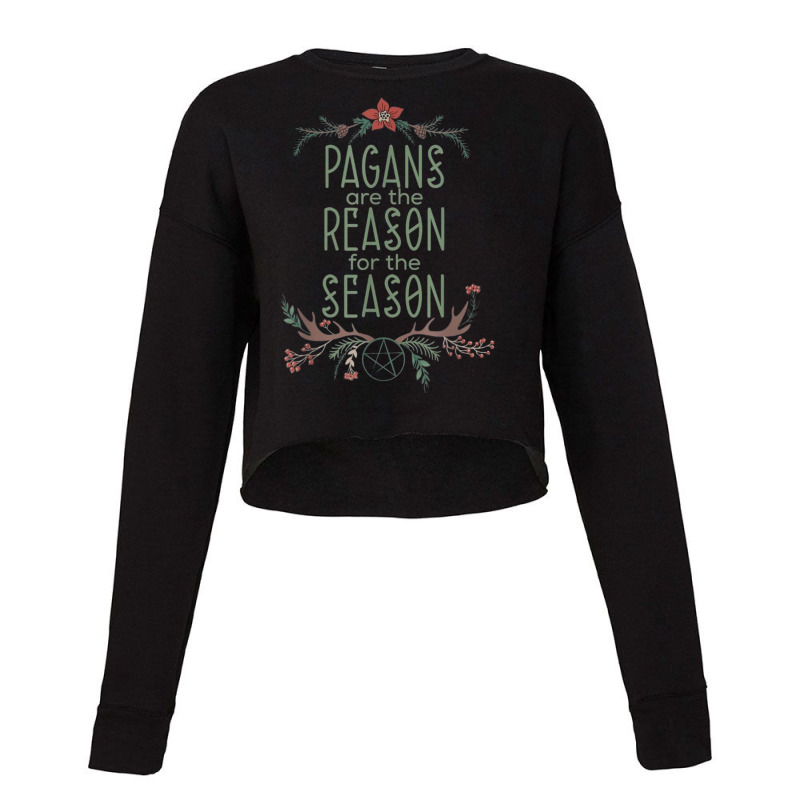 Winter Solstice Pagans Are The Reason For The Season Yule T Shirt Cropped Sweater by choninzel | Artistshot