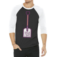 Hot Trend Shovel Me With Your Love - Funny 80's 3/4 Sleeve Shirt | Artistshot