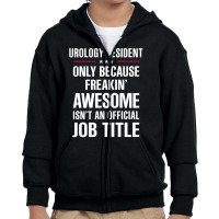 Gift For Freakin' Awesome Urology Resident Youth Zipper Hoodie | Artistshot