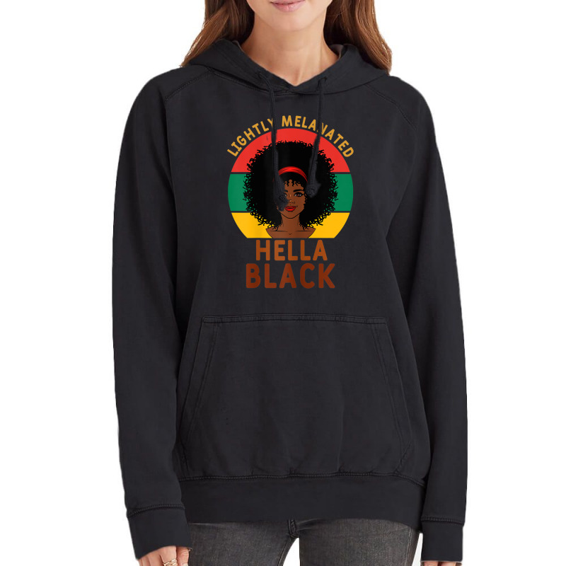 Womens Women Lightly Melanated Hella Black Melanin Pride Afrogift Vintage Hoodie | Artistshot