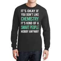 Trending Smart People Hobby Chemistry Long Sleeve Shirts | Artistshot