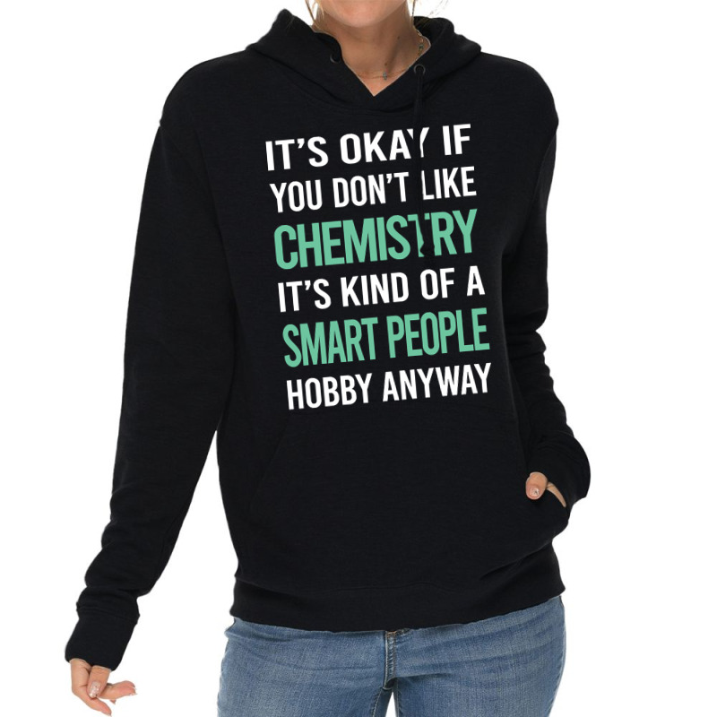 Trending Smart People Hobby Chemistry Lightweight Hoodie by laurynvanhoose | Artistshot