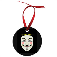 Gunpowder. Guy Fawkes Real Mask. Every Legend Starts Small. My Friend  Ornament | Artistshot