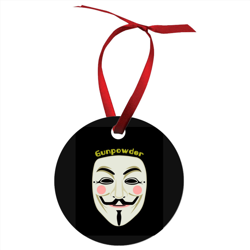 Gunpowder. Guy Fawkes Real Mask. Every Legend Starts Small. My Friend  Ornament | Artistshot