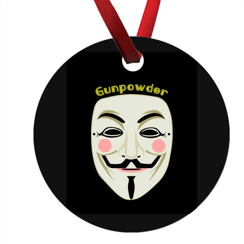 Gunpowder. Guy Fawkes Real Mask. Every Legend Starts Small. My Friend  Ornament | Artistshot