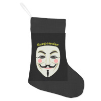 Gunpowder. Guy Fawkes Real Mask. Every Legend Starts Small. My Friend  Holiday Stocking | Artistshot