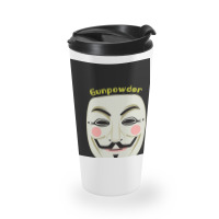 Gunpowder. Guy Fawkes Real Mask. Every Legend Starts Small. My Friend  Travel Mug | Artistshot