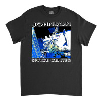 Johnson Space Center, Johnson, Space Center, Johnson Space, Center, Jo Classic T-shirt | Artistshot