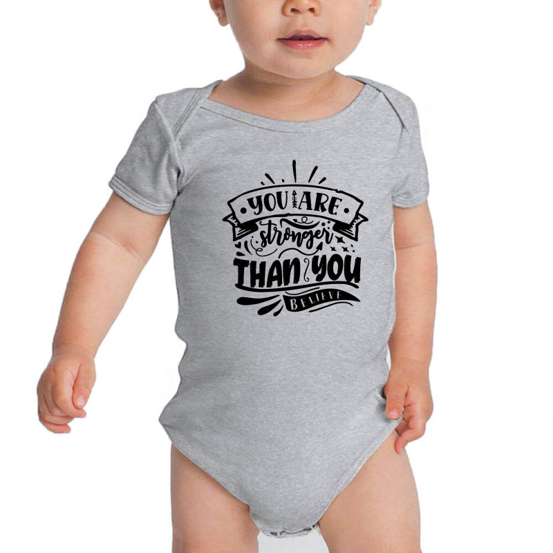 You Are Stronger Than You Believe Baby Bodysuit by romisiantaka | Artistshot