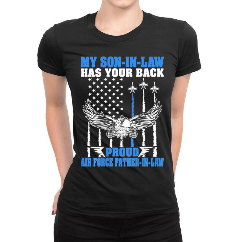 Hot Trend My Son-in-law Has Your Back Proud Air Force Father-in-law Ladies Fitted T-Shirt by quanghuydinh1 | Artistshot