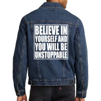 Believe In Yourself And You Will Be Unstoppable Men Denim Jacket | Artistshot