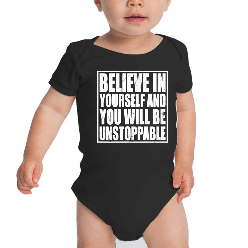 Believe In Yourself And You Will Be Unstoppable Baby Bodysuit by romisiantaka | Artistshot