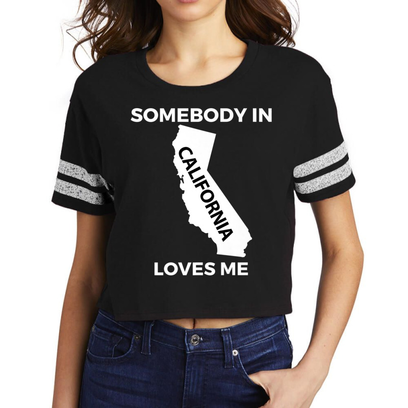 Somebody In California Loves Me Family Friend Hometown Premium T Shirt Scorecard Crop Tee by scavo | Artistshot