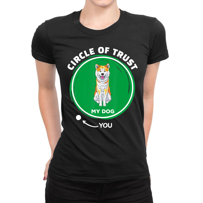 Trending Akita Inu Circle Of Trust Pet Dog Dad Mom Ladies Fitted T-Shirt by hongquangd | Artistshot