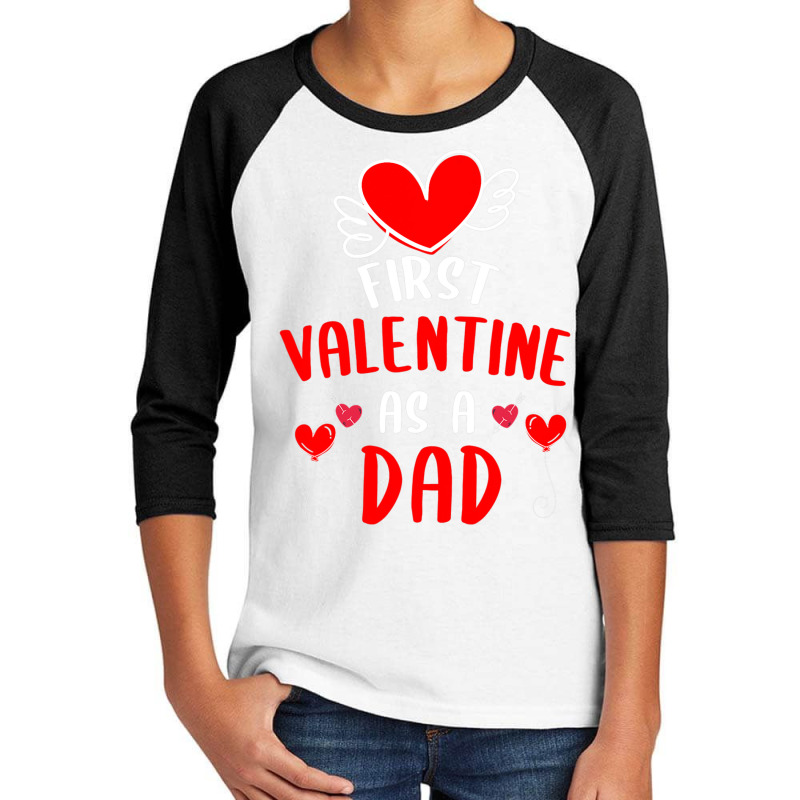 First Valentine As A Dad Funny Valentine S Day Gift New Dad Youth 3/4 Sleeve | Artistshot