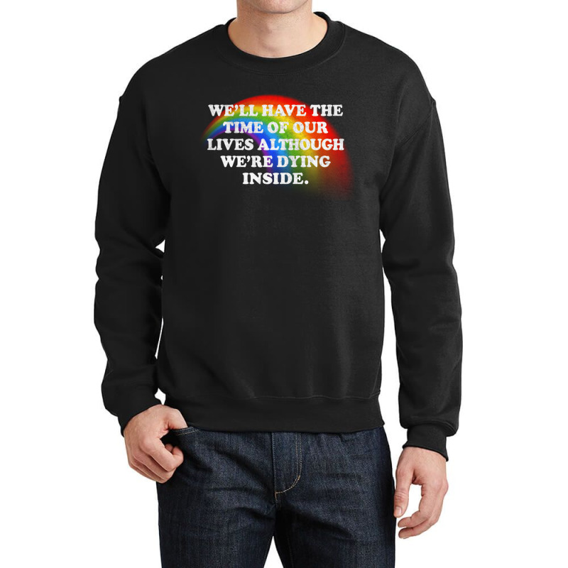 Dying Inside Nihilism Typography Design Crewneck Sweatshirt by ErnestGallon | Artistshot