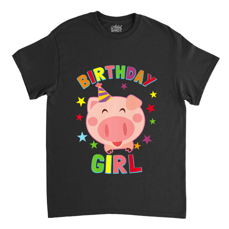 Girl Birthday Pig Bday Party Kids Gift For Girls Cute Piggy Premium Classic T-shirt | Artistshot