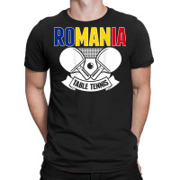 Romania Table Tennis Lovers Support Romanian Ping Pong Team T Shirt T-shirt | Artistshot