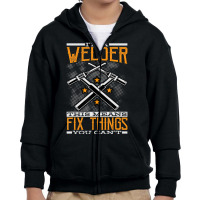 Hot Trend I'm A Welder This Means I Fix Things You Can't Fun Welding Youth Zipper Hoodie | Artistshot