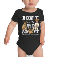 Hot Trend Don't Buy Adopt Animal Shelter Animal Welfare Baby Bodysuit | Artistshot