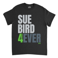 Sue Bird  4ever  Seattle Basketball Classic T-shirt | Artistshot