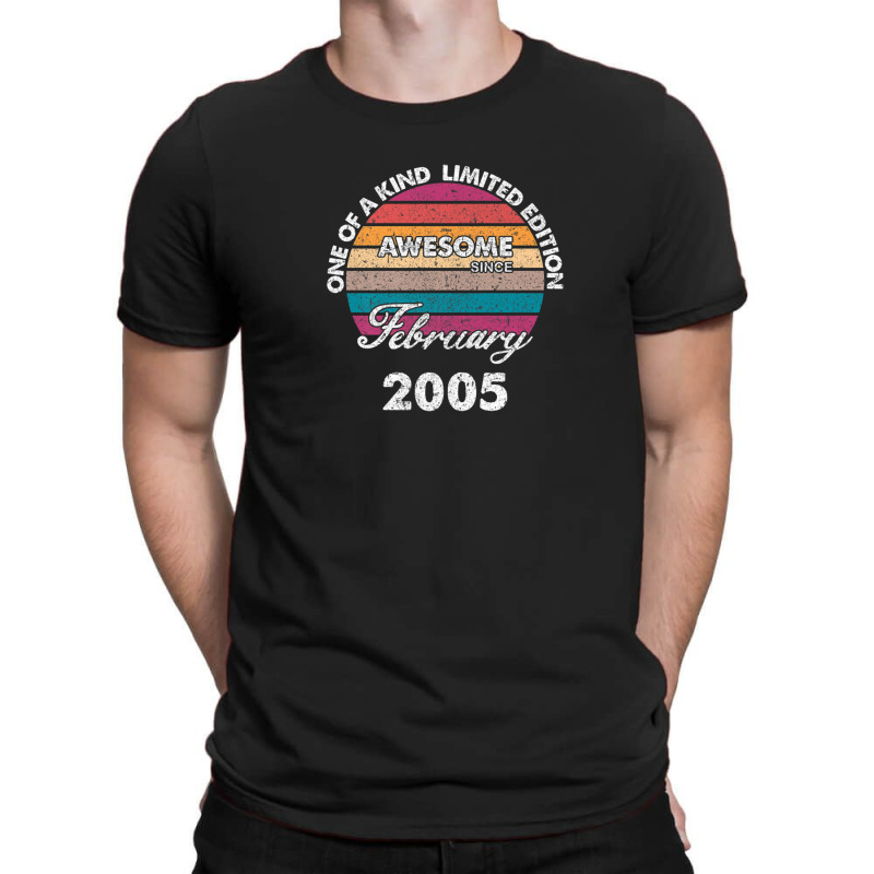 One Of A Kind Born In February Awesome Since 2005 Birthday T-shirt | Artistshot