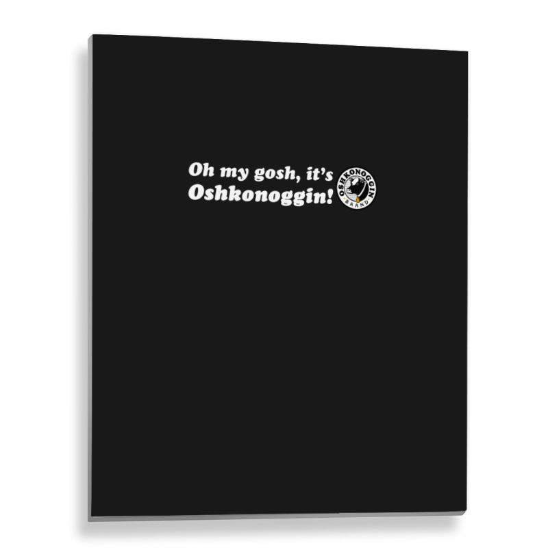 Oh My Gosh Metal Print Vertical | Artistshot