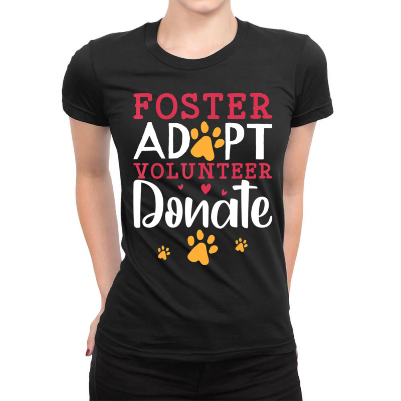 Trending Foster Adopt Volunteer Donate Animal Rescue Foster Ladies Fitted T-Shirt by michealyoungerlk01 | Artistshot