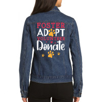 Trending Foster Adopt Volunteer Donate Animal Rescue Foster Ladies Denim Jacket | Artistshot