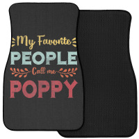 Hot Trend Mens My Favorite People Call Me Poppy Father Day Gift Front Car Mat | Artistshot