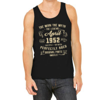 Trending Mens Man Myth Legend April 1952 70th Birthday Gift 70 Years O Tank Top | Artistshot