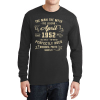 Trending Mens Man Myth Legend April 1952 70th Birthday Gift 70 Years O Long Sleeve Shirts | Artistshot