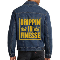 Hot Trend Drippin In Finesse Men Denim Jacket | Artistshot